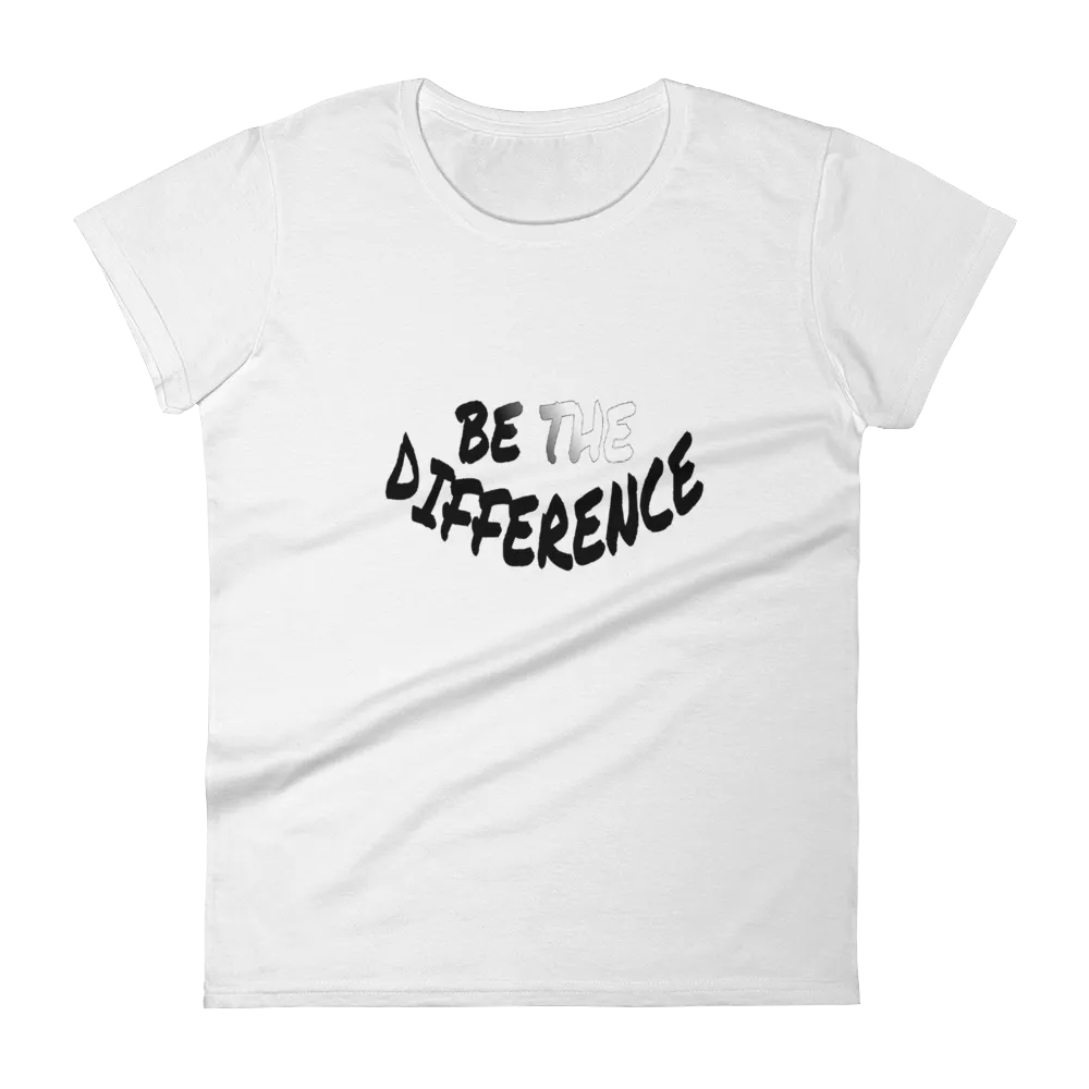 Be The Difference Ladies Tees
