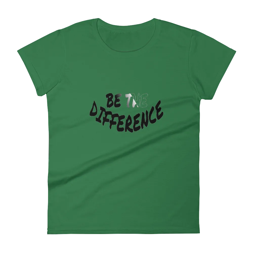 Be The Difference Ladies Tees
