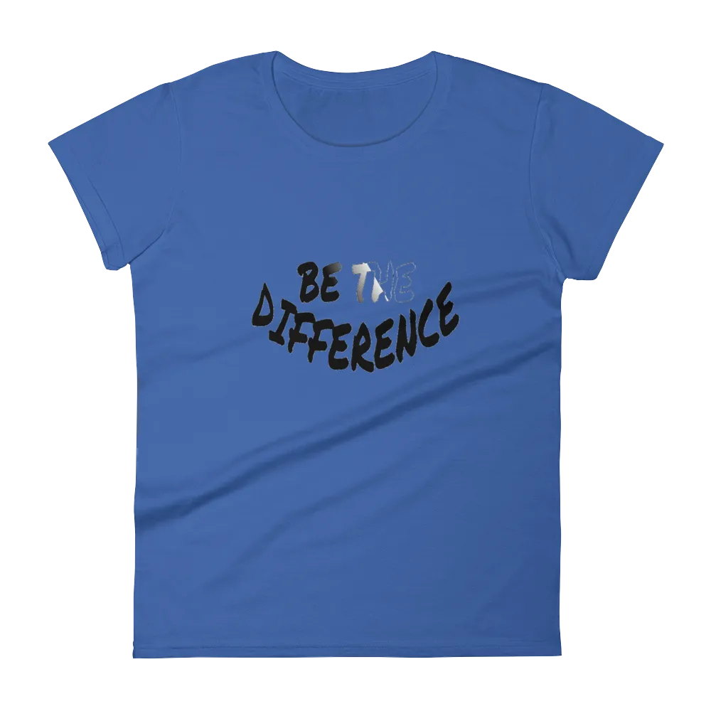 Be The Difference Ladies Tees