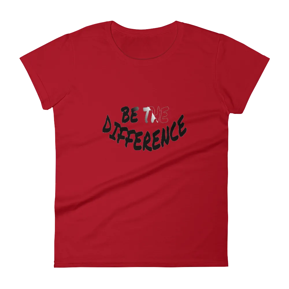 Be The Difference Ladies Tees