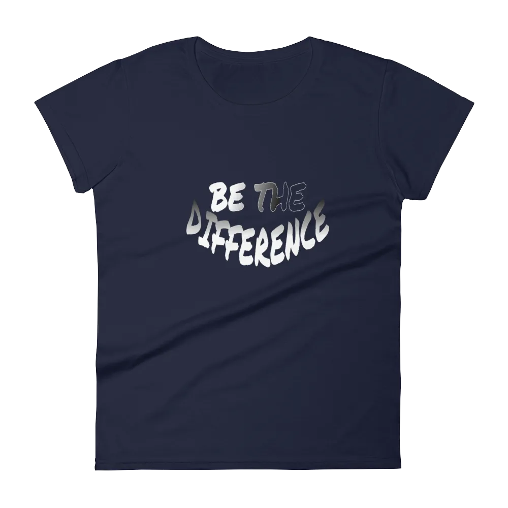 Be The Difference Ladies Tees