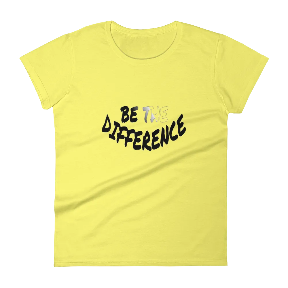 Be The Difference Ladies Tees