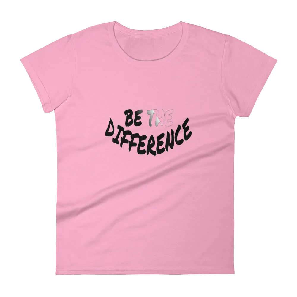 Be The Difference Ladies Tees