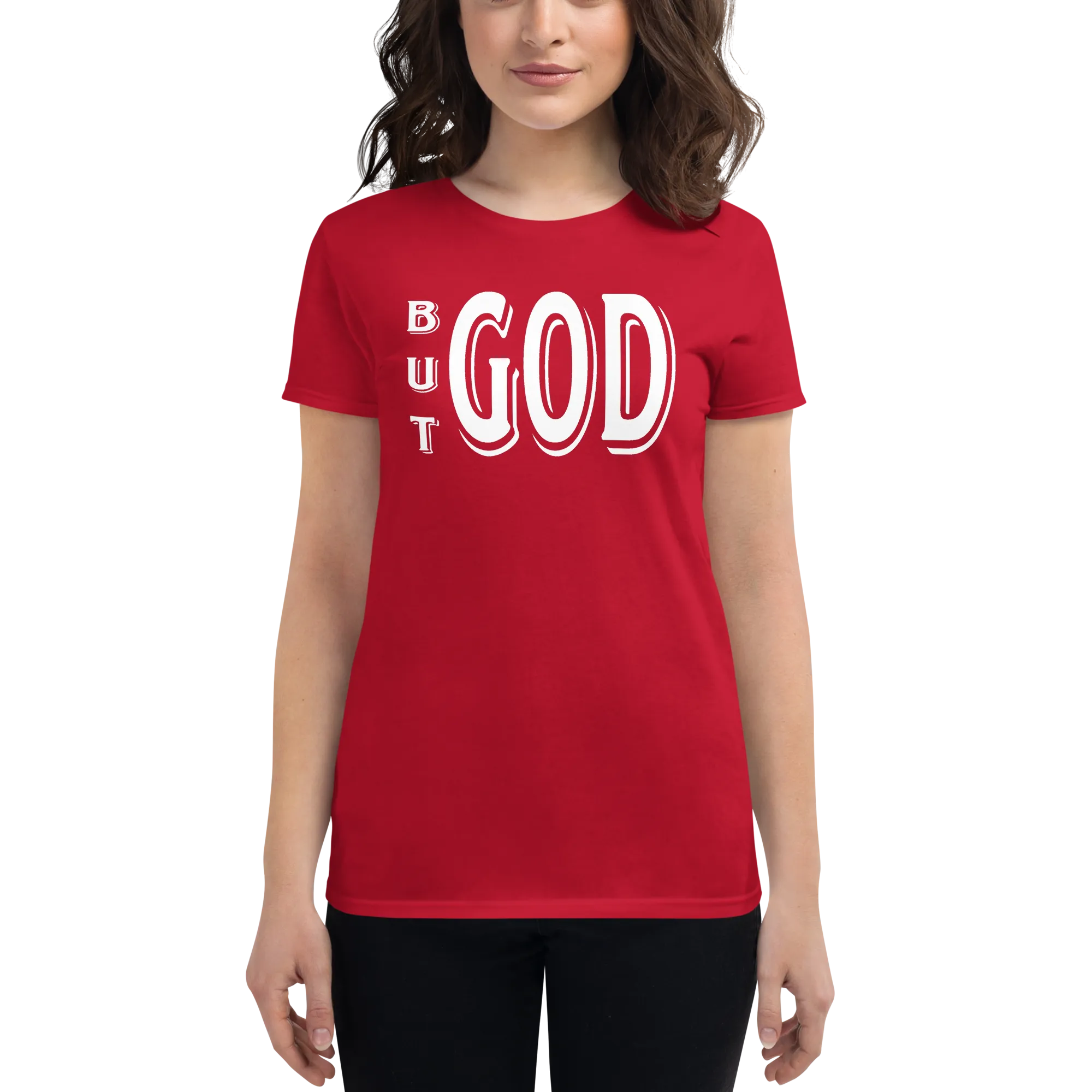 But GOD Ladies Tees