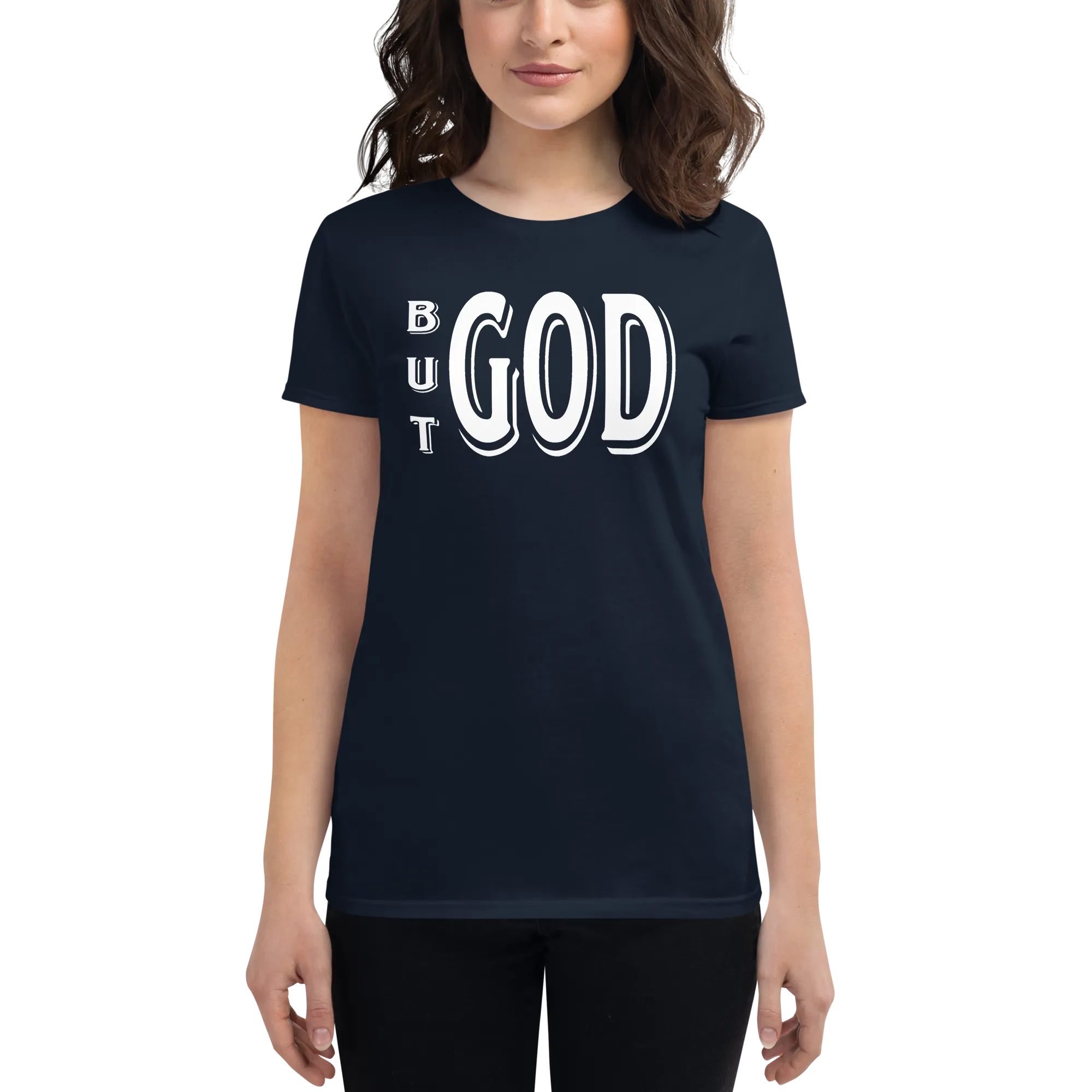 But GOD Ladies Tees