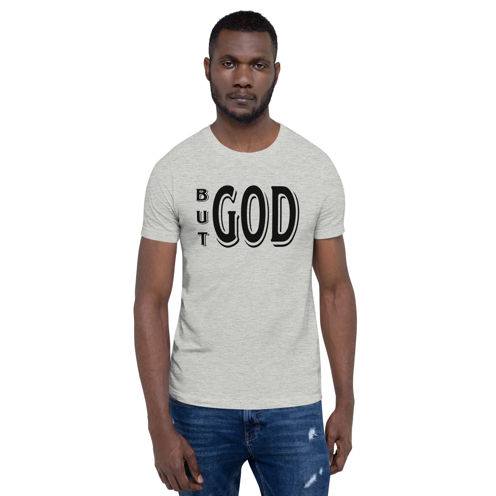 But GOD Men's Tees