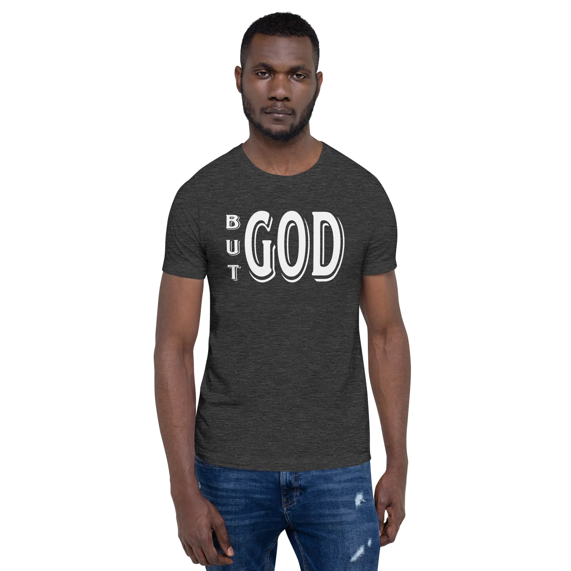 But GOD Men's Tees