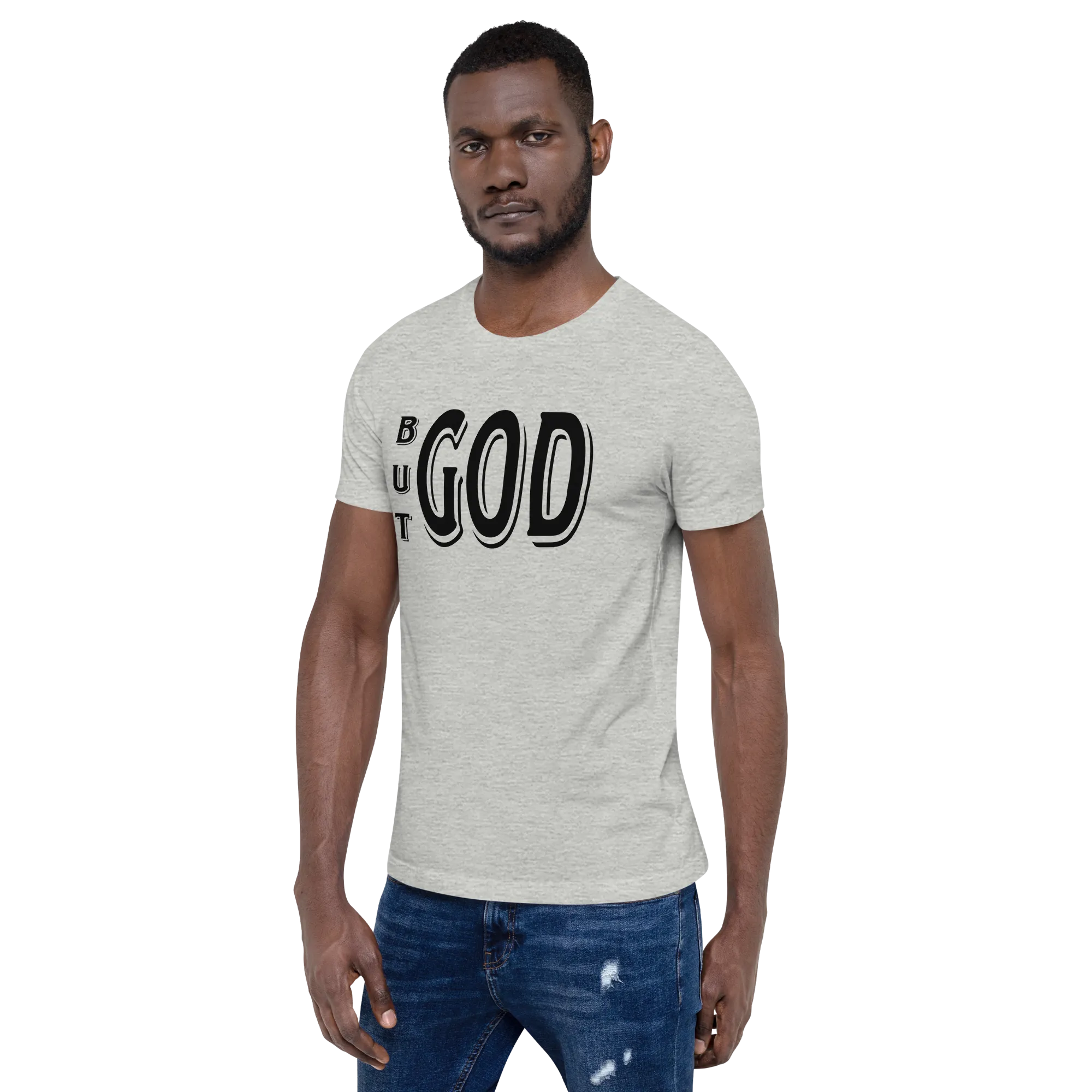 But GOD Men's Tees