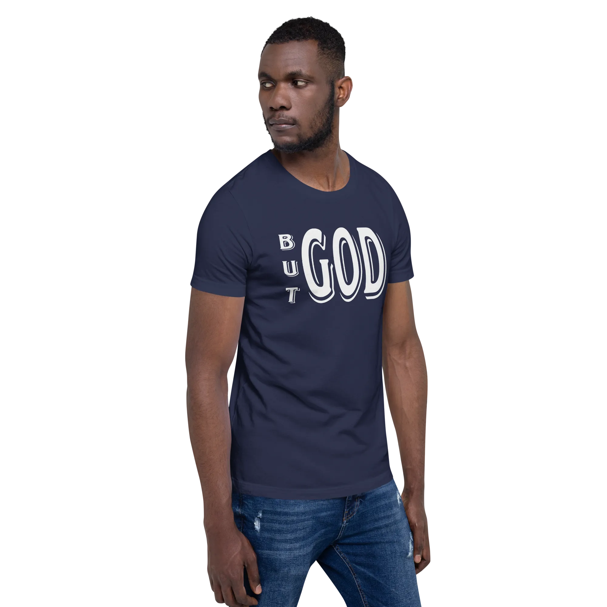 But GOD Men's Tees