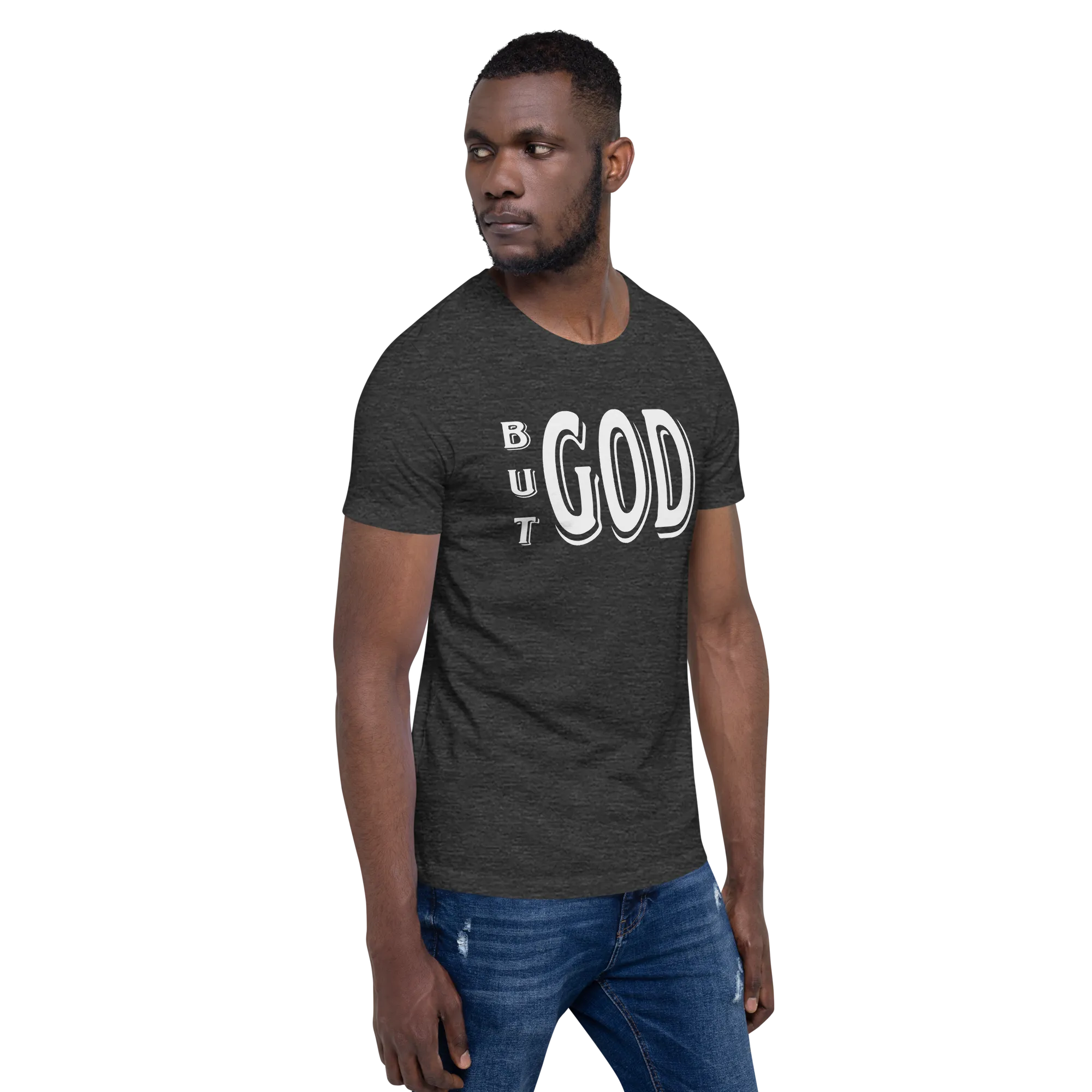 But GOD Men's Tees